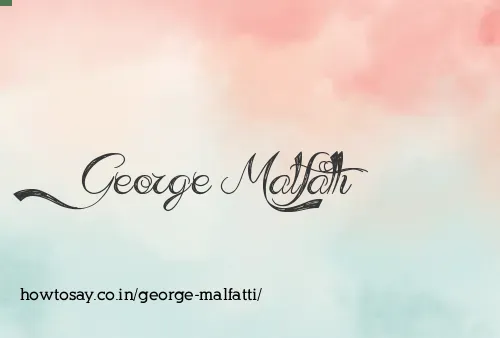 George Malfatti