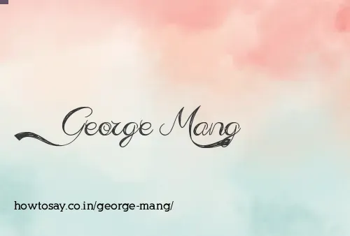 George Mang