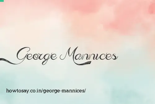 George Mannices