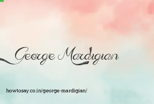 George Mardigian