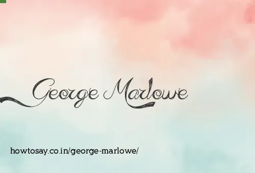 George Marlowe