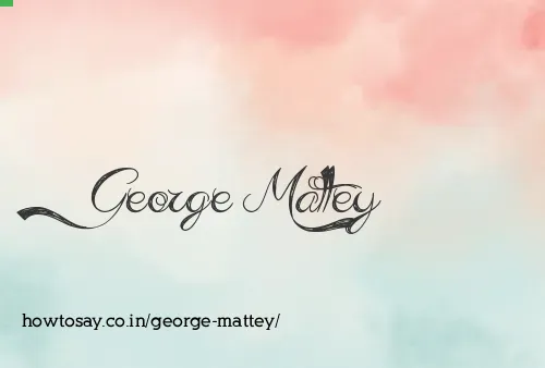 George Mattey