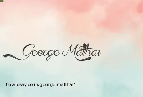 George Matthai