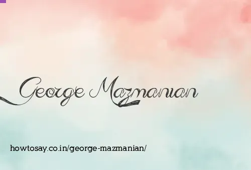 George Mazmanian