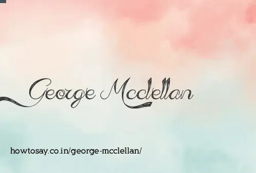 George Mcclellan