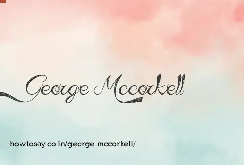 George Mccorkell
