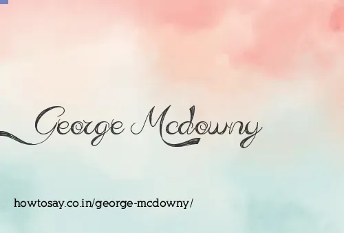George Mcdowny