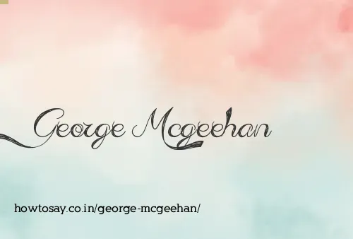 George Mcgeehan