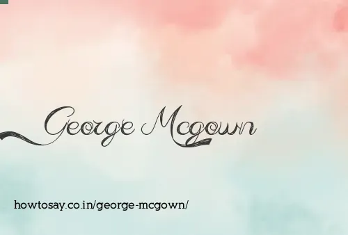 George Mcgown