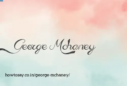 George Mchaney