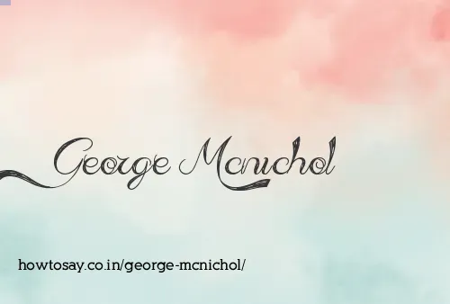 George Mcnichol