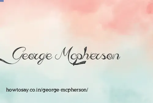George Mcpherson