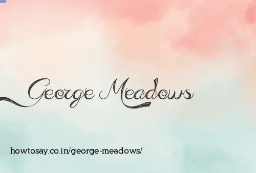 George Meadows