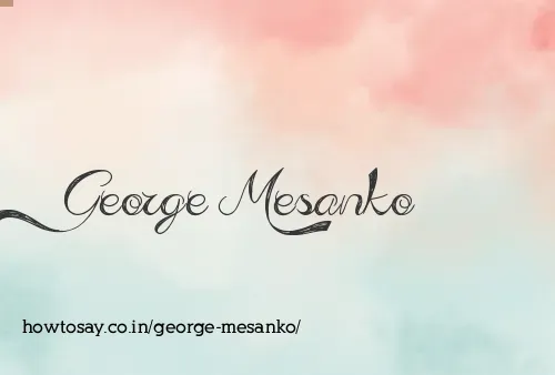 George Mesanko