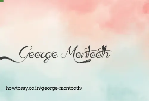 George Montooth
