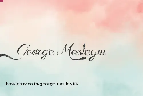 George Mosleyiii