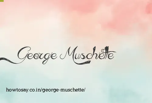 George Muschette