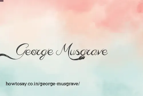 George Musgrave