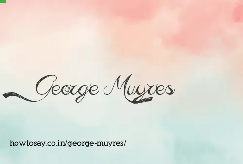 George Muyres