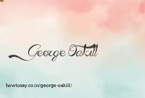 George Oakill