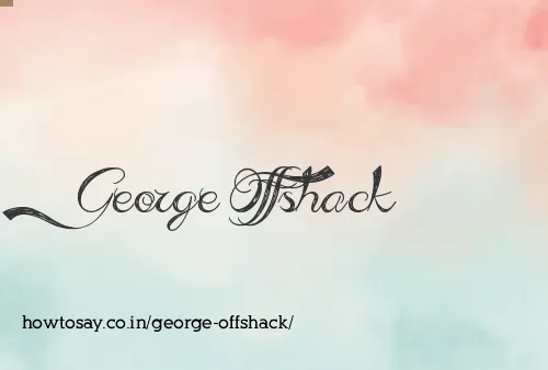 George Offshack