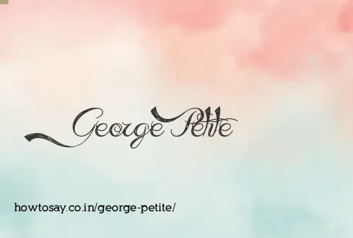 George Petite