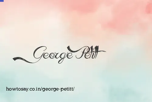George Petitt
