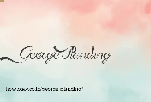 George Planding