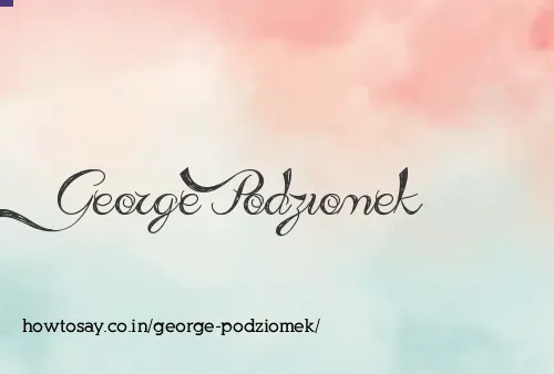 George Podziomek