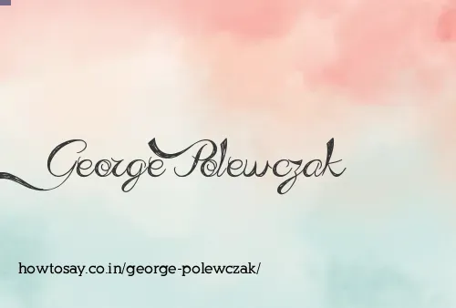 George Polewczak