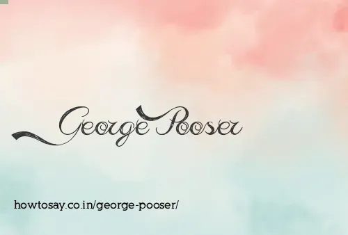 George Pooser