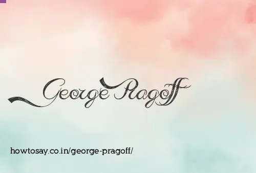 George Pragoff