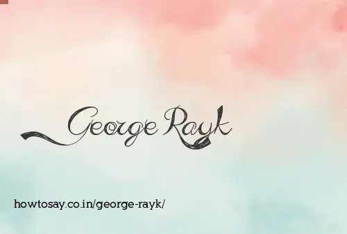 George Rayk