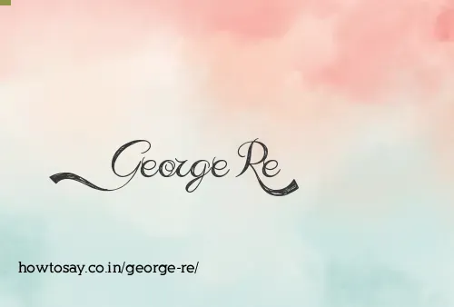 George Re