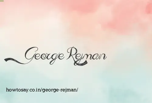 George Rejman