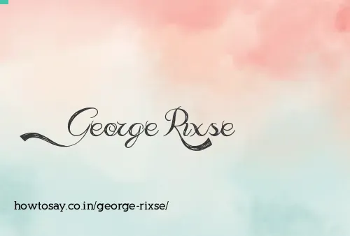 George Rixse