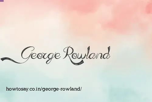 George Rowland