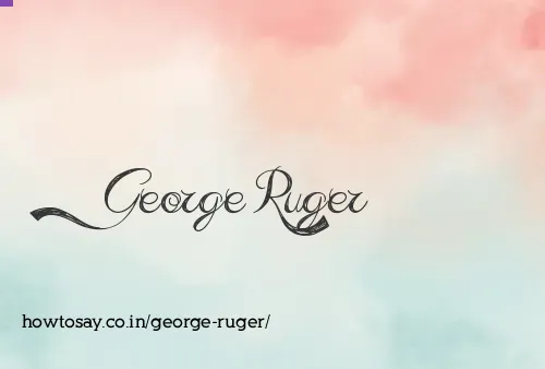 George Ruger