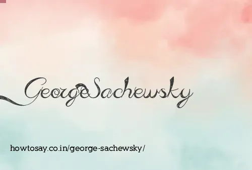George Sachewsky