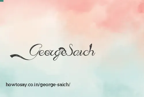 George Saich
