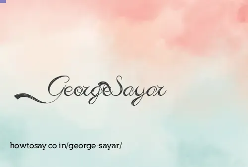 George Sayar