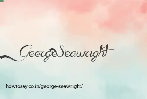 George Seawright