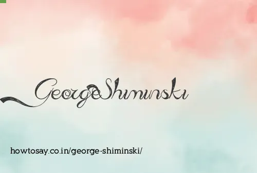 George Shiminski