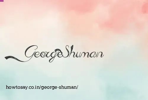 George Shuman