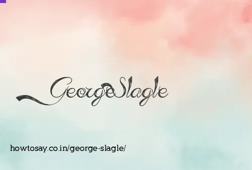 George Slagle