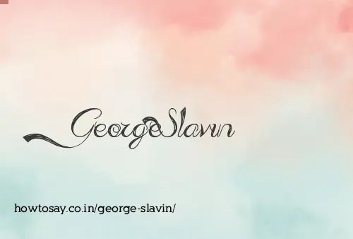 George Slavin