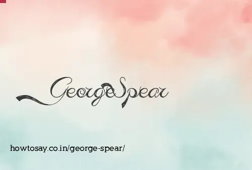 George Spear
