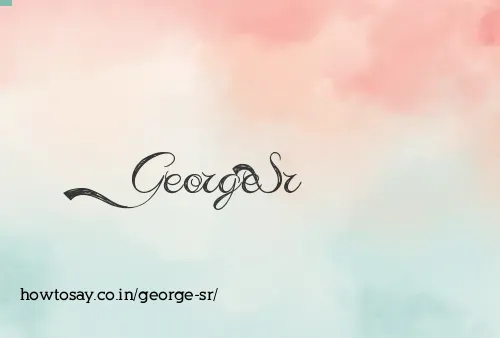 George Sr
