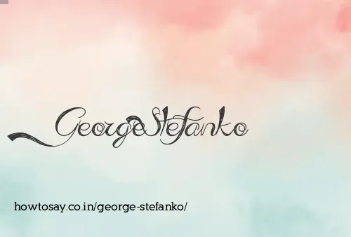 George Stefanko