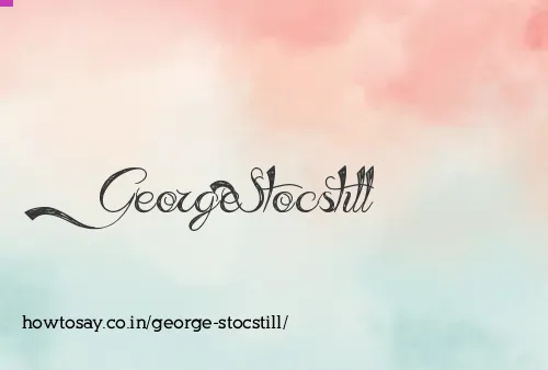 George Stocstill